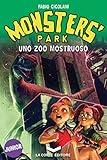 MONSTERS' PARK 2: Uno zoo mostruoso (Italian Edition)