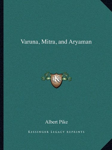 Varuna, Mitra, and Aryaman