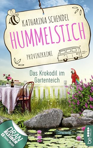 Hummelstich - Das Krokodil im Gartenteich: Provinzkrimi (Bea von Maarstein ermittelt 4) Hummelstich - Das Krokodil im Gartenteich: Provinzkrimi (Bea von Maarstein ermittelt 4)