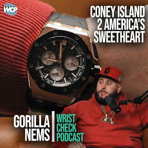 Gorilla Nems: From Coney Island to America’s Sweetheart & the World of Watches| Wrist Check Pod #124