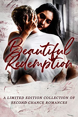 Beautiful Redemption: A Limited Edition Collection of Second Chance Romances by [Stephanie  Morris, Jeanne  Bannon, Krista  Ames, S.L.  Sterling , JoMarie DeGioia, Kaye Kennedy, Allyson R Abbott , Roxy  Wilson, K.L.  Shandwick , Lisa Wood ]