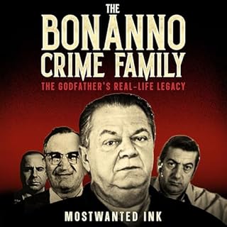 The Bonanno Crime Family: The Godfather&rsquo;s Real-Life Legacy cover art
