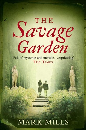 The Savage Garden: The Seeds of Sin Were Planted Long Ago…