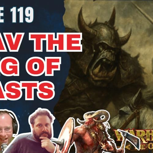 E119 - Trav the King of Beasts - Old World Fanatics