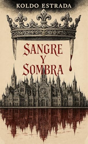 Sangre y Sombra: Un Thriller Gótico de Vampiros