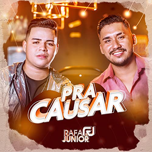 Pra Causar by Rafa e Junior on Amazon Music - Amazon.com