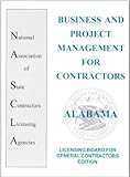 Business and Project Management for Contractors - Alabama General Contractor's Edition 2nd edition by Herschel C. Adcock (2004) Spiral-bound