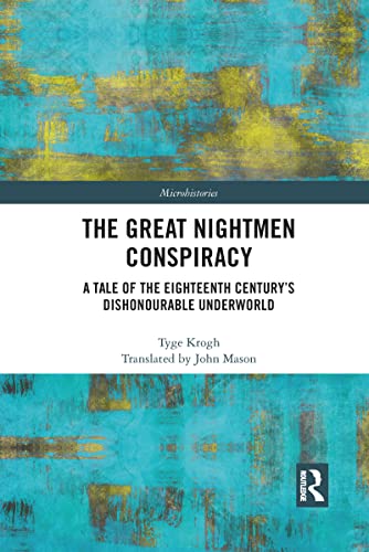 The Great Nightmen Conspiracy: A Tale of the 18th Century’s Dishonourable Underworld (Microhistories)