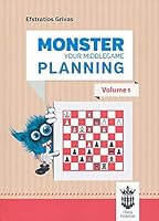 Monster Your Middlegame Planning - Volume 1 6155793123 Book Cover
