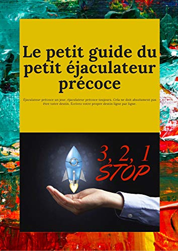 Télécharger (Éjaculation précoce) Le petit guide du petit éjaculateur précoce PDF Ebook En Ligne
