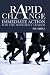 Rapid Change: Immediate Action for the Impatient Leader
