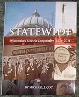 Statewide: Wisconsin's Electric Cooperative, 1936-2011 0938627759 Book Cover