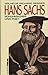 Hans Sachs. Schuhmacher und Poet