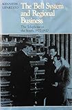 The Bell System and Regional Business: The Telephone in the South, 1877-1920
