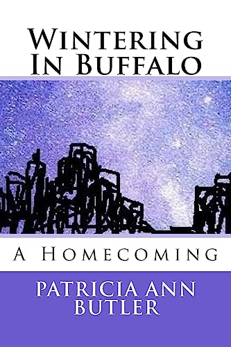 Wintering In Buffalo: A Homecoming (A Great Lake Circle of Friends)