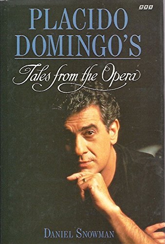 Placido Domingos Tales From the Opera