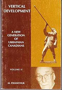 Paperback Vertical Development: A New Generation of Ukrainian Canadians: Volume II Book