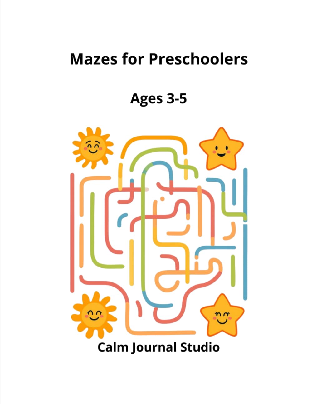 Mazes for Preschoolers Ages 3–5: Fun and Easy Maze Activity Book for Kids