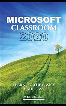 Paperback Microsoft Classroom 2020: Learning the Basics Made Easy Book