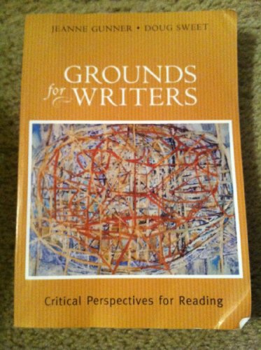 Grounds for Writers: Critical Perspectives for Reading
