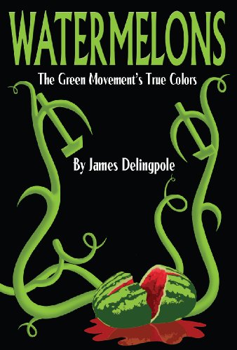 Watermelons: The Green Movement's True Colors (English Edition)
