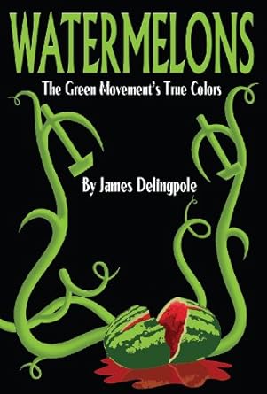 Watermelons: The Green Movement's True Colors