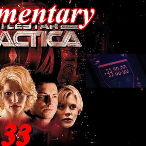 Battlestar Galactica (2005) 33 - TV Fanatic Commentary - Season 9