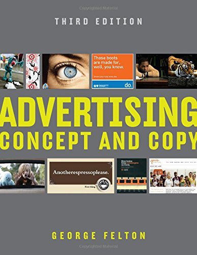 Advertising: Concept and Copy by Felton George (1993-12-20) Paperback
