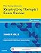 The Comprehensive Respiratory Therapist Exam Review: Entry and Advanced Levels