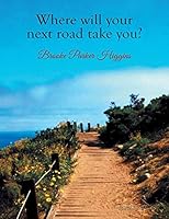 Where Will Your Next Road Take You? 1503578402 Book Cover