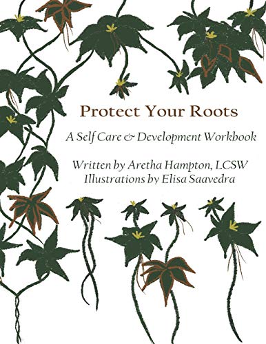 Protect Your Roots " A Self Care and Development Workbook"