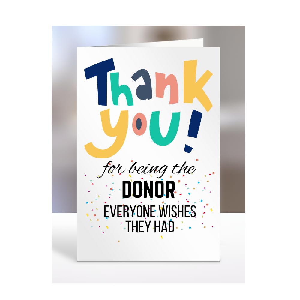 Card for Donor, Birthday Gifts for Men or Women, Him, Her, Presents for Christmas, Thank You for Being The Donor everyone wishes they had, Appreciation, A5-90_72