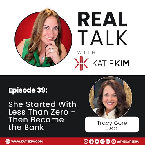 Ep. 39: She Started With Less Than Zero - Then Became the Bank