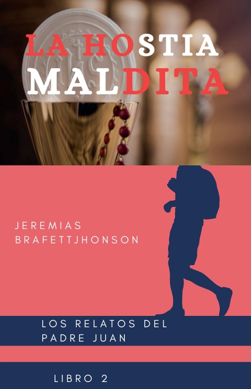 La Hostia Maldita: 2 (Los Relatos del Padre Juan)