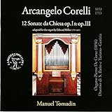gorizia hotel venice  Corelli: 12 Sonate da chiesa, Op. 1 & 3 (Arr. for Organ by Edward Miller, Organo Pietro de Corte 1856, Duomo di San Ilario e Taziano, Gorizia)