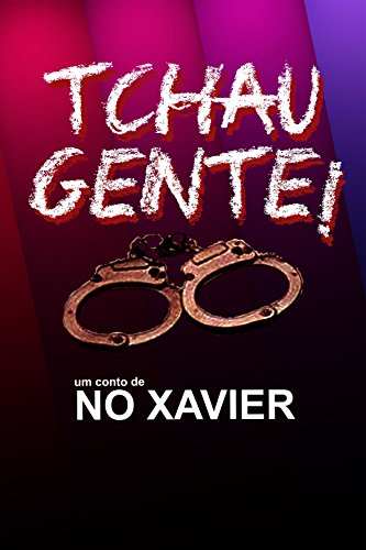 Tchau Gente!: (conto) (Portuguese Edition)
