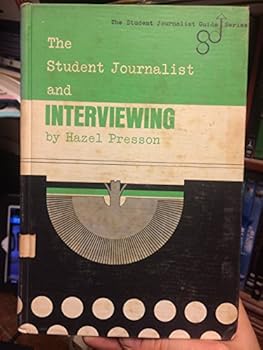 Unknown Binding The student journalist and interviewing (The Student journalist guide series) Book