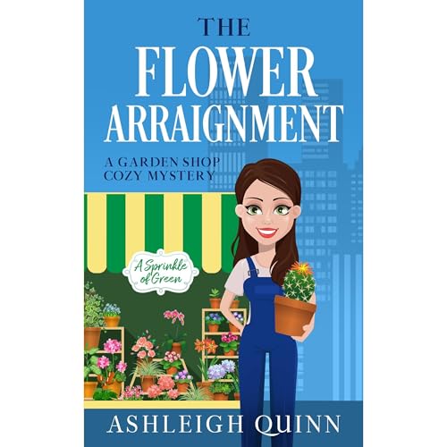 The Flower Arraignment by Ashleigh Quinn