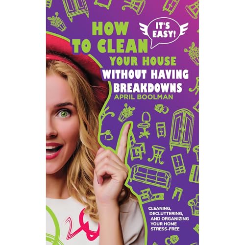 It's Easy! How to Clean Your House without Having Breakdowns [Written by April Boolman] episode artwork