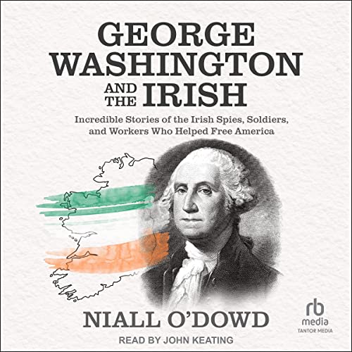 George Washington and the Irish by Niall O'Dowd episode artwork