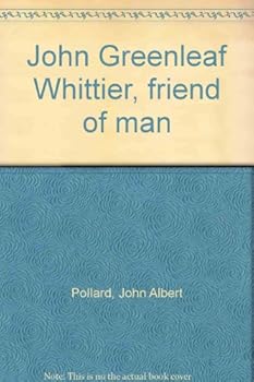 Paperback John Greenleaf Whittier, friend of man Book