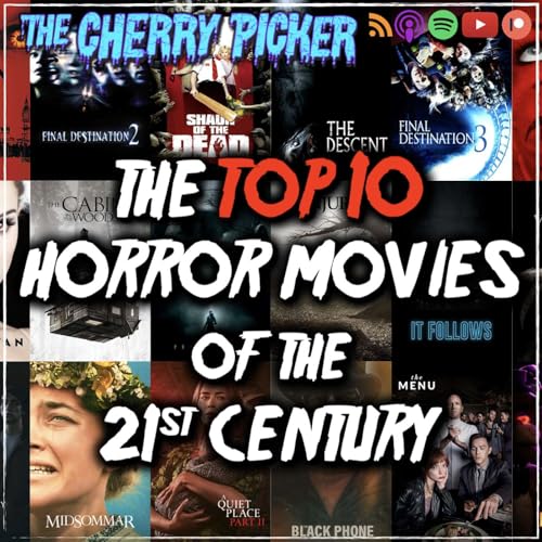Episode 165 | The Top 10 Horror Movies of the 21st Century