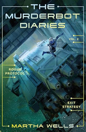Cover of The Murderbot Diaries Vol. 2: Rogue Protocol / Exit Strategy