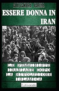 Vedi scheda su Amazon Essere donna in Iran: Le femministe iraniane dopo la rivoluzione islamica