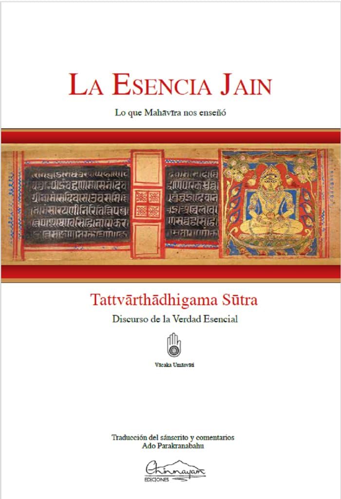 La esencia Jain: Lo que Mahavira nos enseñó.