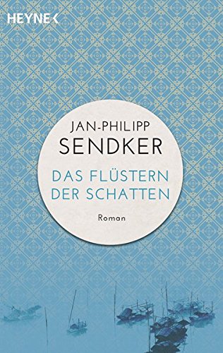 Das Flüstern der Schatten: Roman (Die China-Trilogie, Band 1) Das Flüstern der Schatten: Roman (Die China-Trilogie, Band 1)