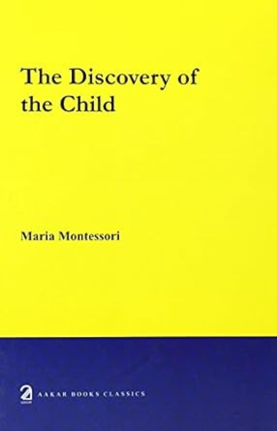 The Discovery of the Child Paperback – December 1, 2004