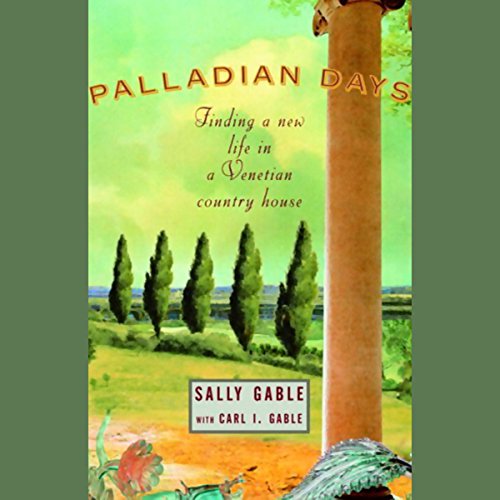Palladian Days by Sally Gable, Carl Gable