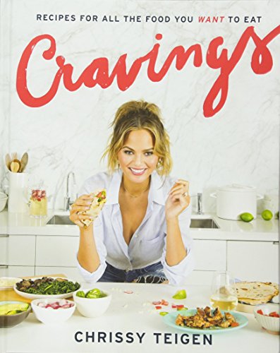 [By Chrissy Teigen] Cravings: Recipes for All the Food You