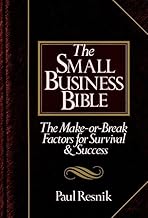 The Small Business Bible: The Make-or-Break Factors for Survival and Success